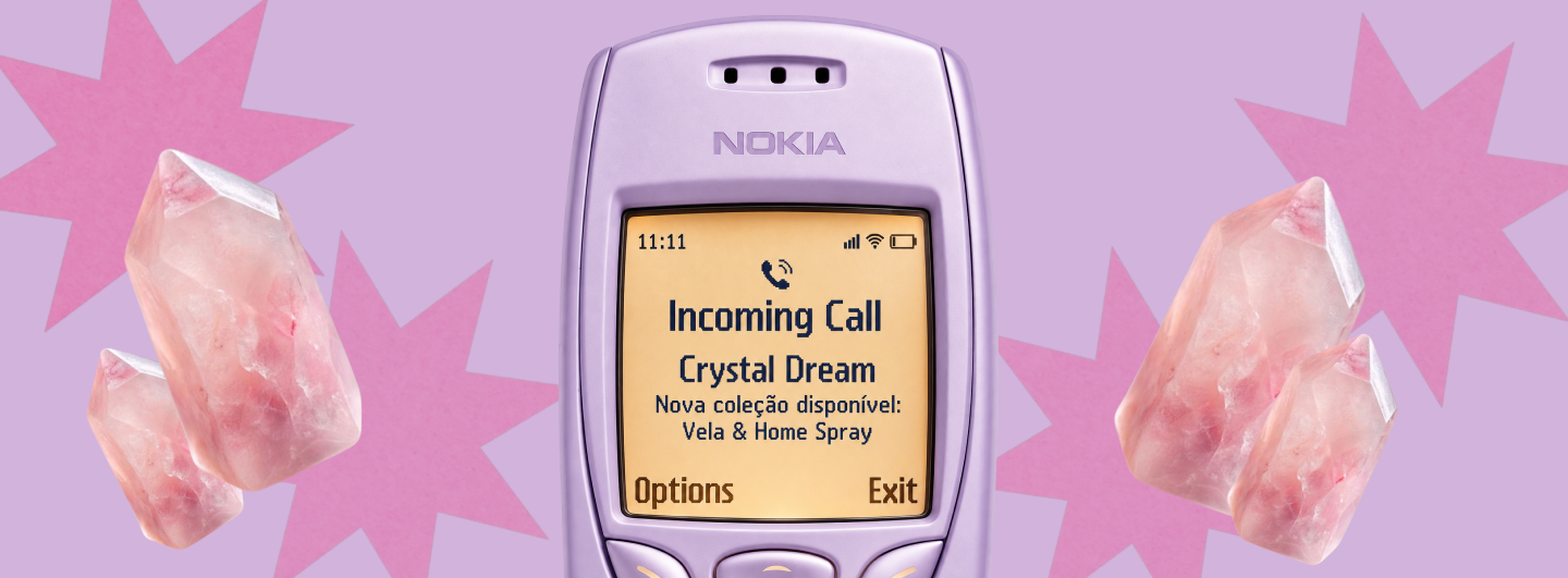Ligação da Crystal Dream anunciando a nova coleção de vela e home spray.